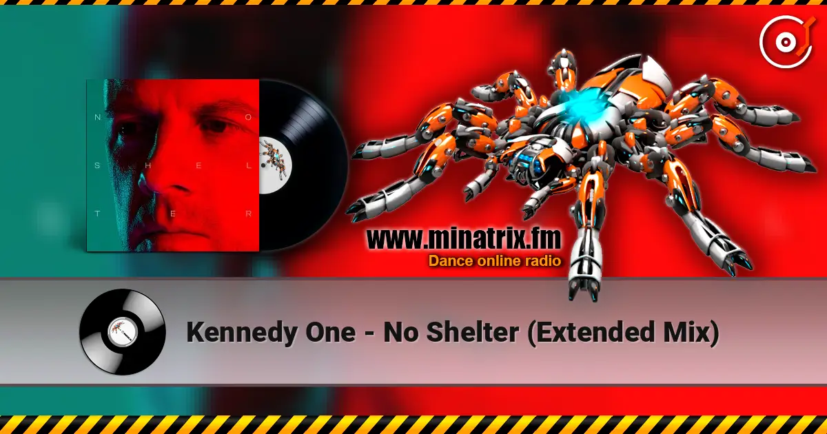 Kennedy One - No Shelter (Extended Mix) escuchar online en alta calidad | Minatrix.FM