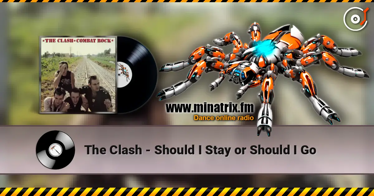 The Clash - Should I Stay or Should I Go жоғары сапада онлайн тыңдау | Minatrix.FM