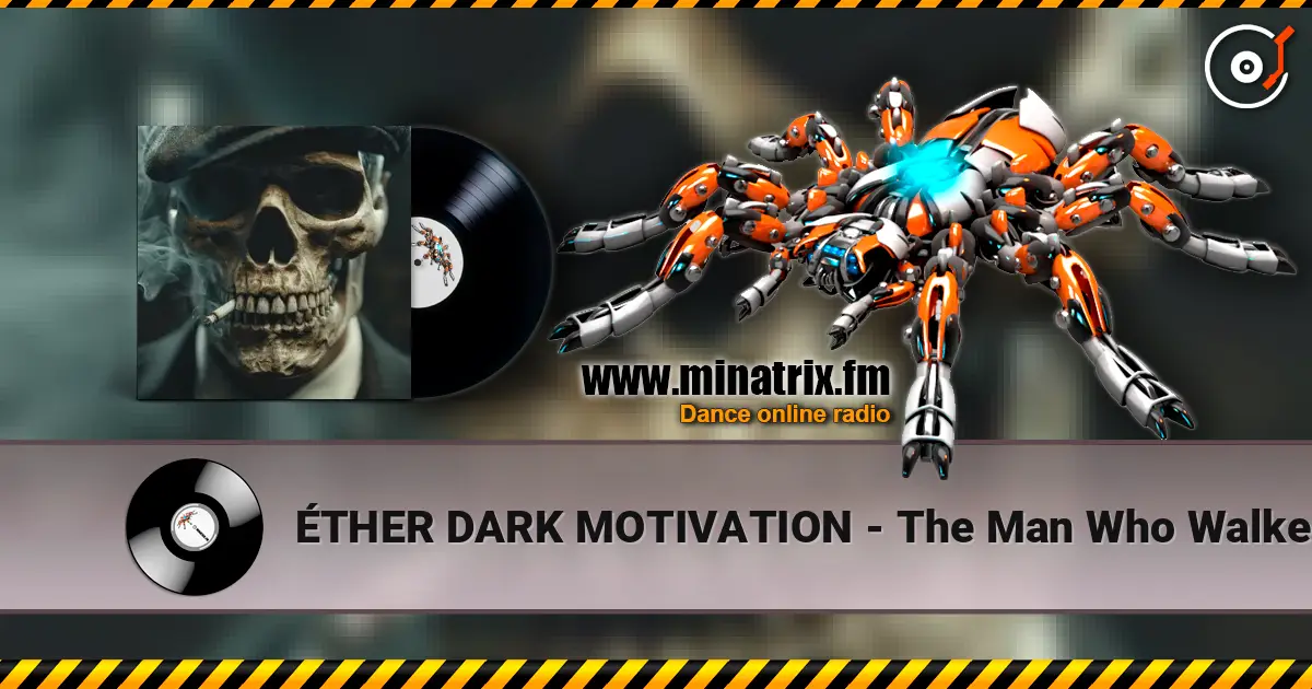 ÉTHER DARK MOTIVATION - The Man Who Walked With Shadows жоғары сапада онлайн тыңдау | Minatrix.FM