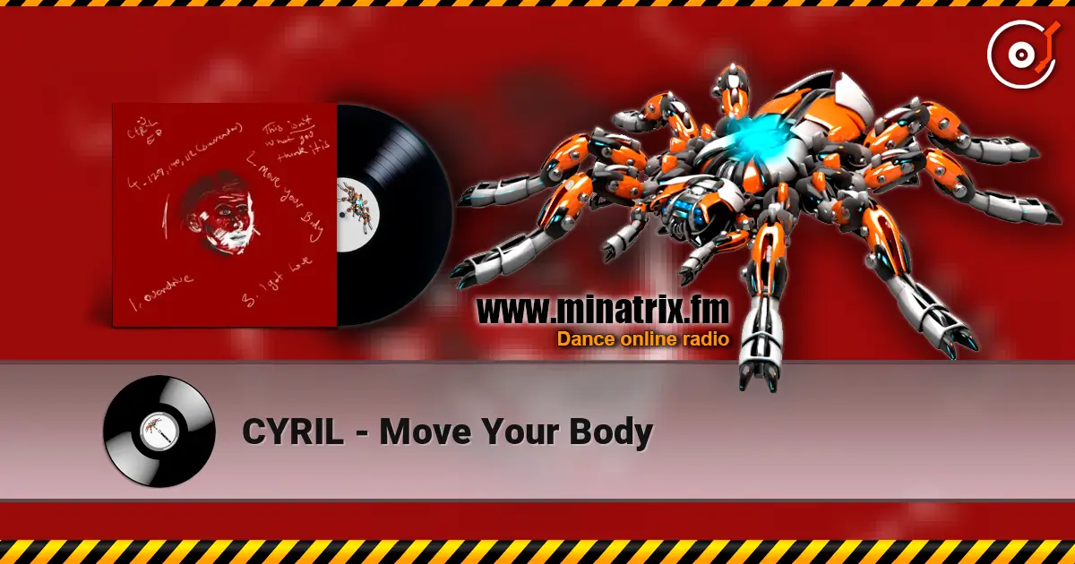 CYRIL - Move Your Body жоғары сапада онлайн тыңдау | Minatrix.FM