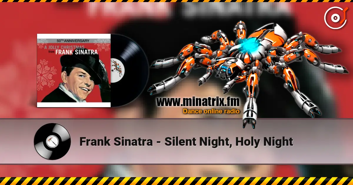 Frank Sinatra - Silent Night, Holy Night жоғары сапада онлайн тыңдау | Minatrix.FM