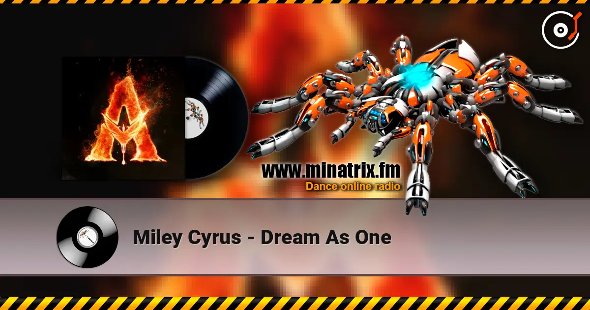 Miley Cyrus - Dream As One жоғары сапада онлайн тыңдау | Minatrix.FM