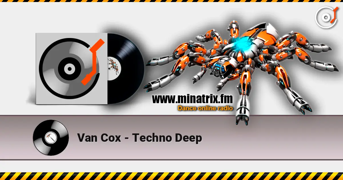 Van Cox - Techno Deep жоғары сапада онлайн тыңдау | Minatrix.FM