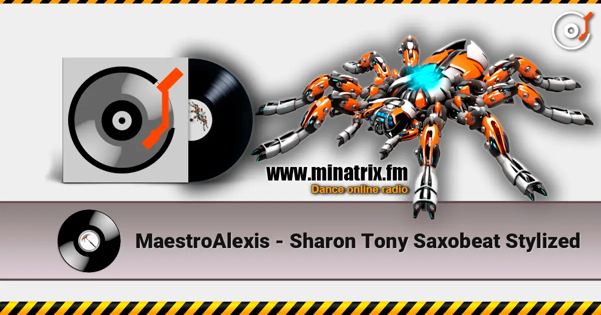 MaestroAlexis - Sharon Tony Saxobeat Stylized жоғары сапада онлайн тыңдау | Minatrix.FM