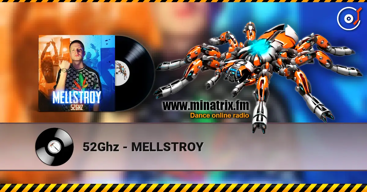 52Ghz - MELLSTROY 高品质在线收听 | Minatrix.FM