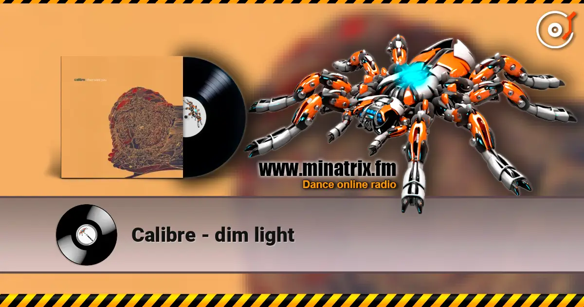 Calibre - dim light 高品质在线收听 | Minatrix.FM