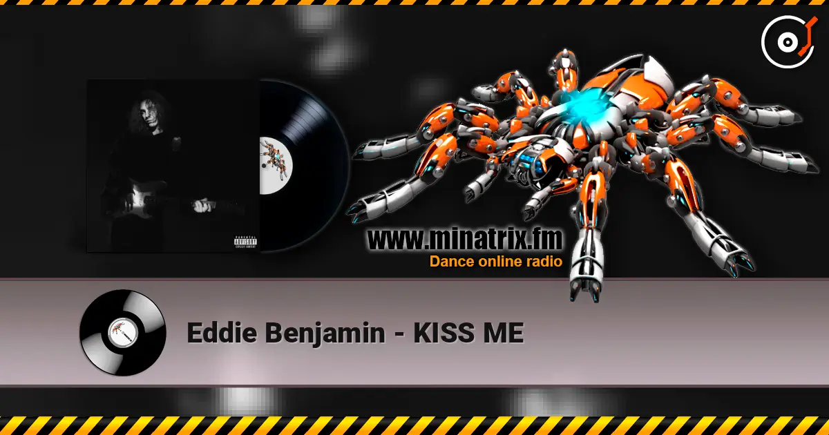 Eddie Benjamin - KISS ME жоғары сапада онлайн тыңдау | Minatrix.FM