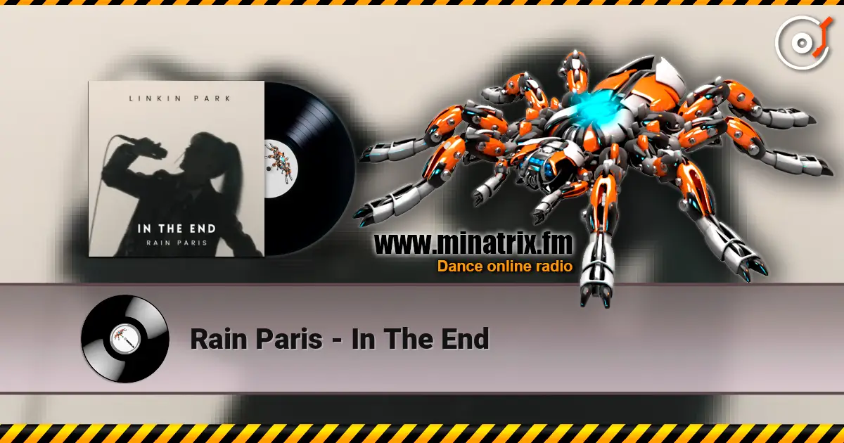 Rain Paris - In The End жоғары сапада онлайн тыңдау | Minatrix.FM