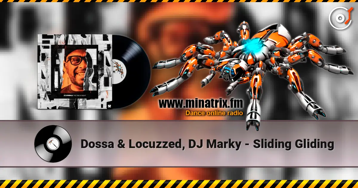 Dossa & Locuzzed, DJ Marky - Sliding Gliding жоғары сапада онлайн тыңдау | Minatrix.FM