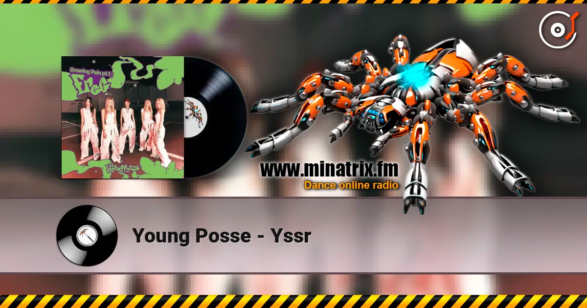 Young Posse - Yssr жоғары сапада онлайн тыңдау | Minatrix.FM