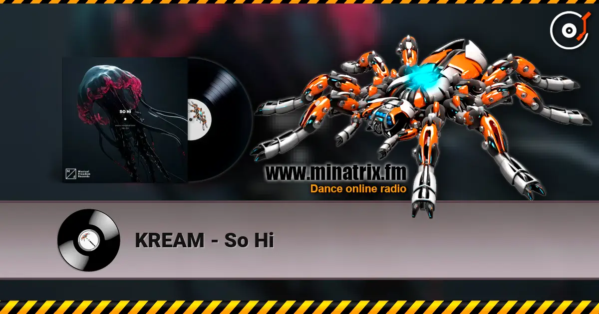 KREAM - So Hi escuchar online en alta calidad | Minatrix.FM