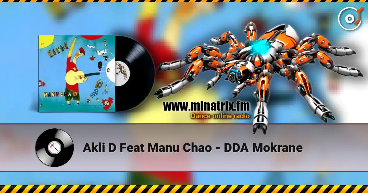 Akli D Feat Manu Chao - DDA Mokrane escuchar online en alta calidad | Minatrix.FM