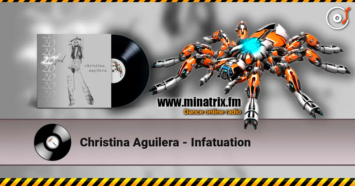 Christina Aguilera - Infatuation жоғары сапада онлайн тыңдау | Minatrix.FM