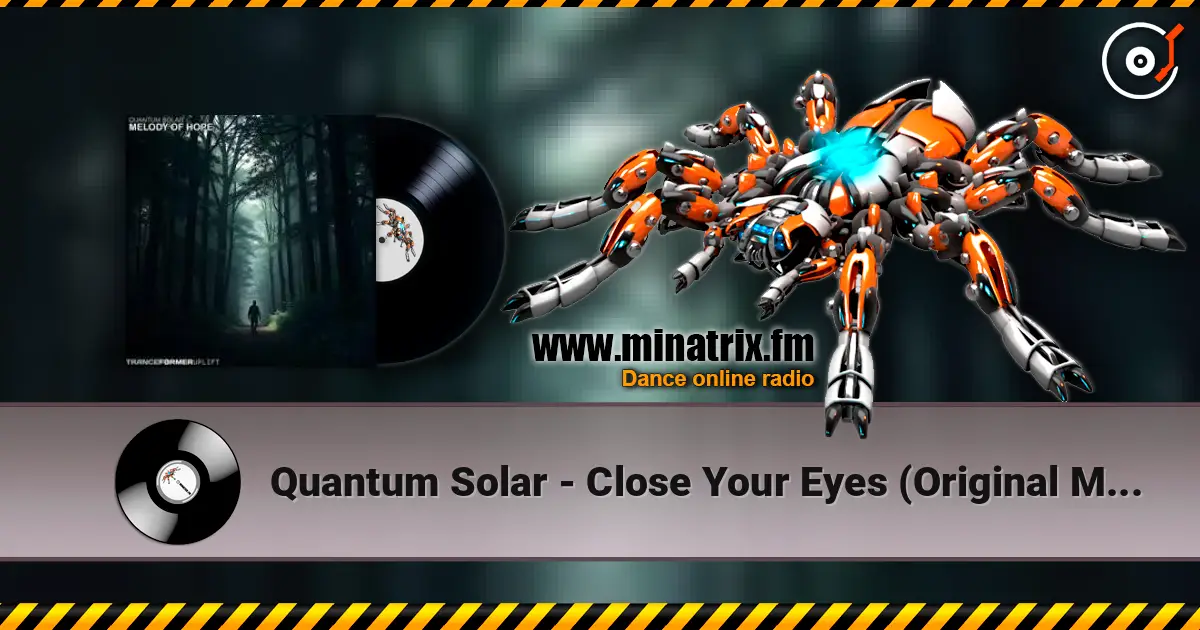 Quantum Solar - Close Your Eyes (Original Mix) жоғары сапада онлайн тыңдау | Minatrix.FM