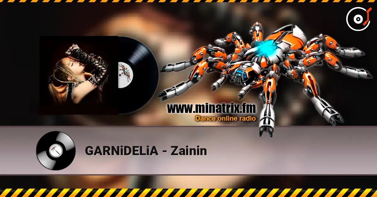 GARNiDELiA - Zainin жоғары сапада онлайн тыңдау | Minatrix.FM
