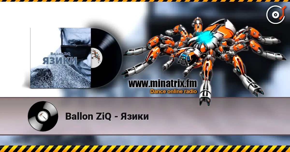 Ballon ZiQ - Язики жоғары сапада онлайн тыңдау | Minatrix.FM