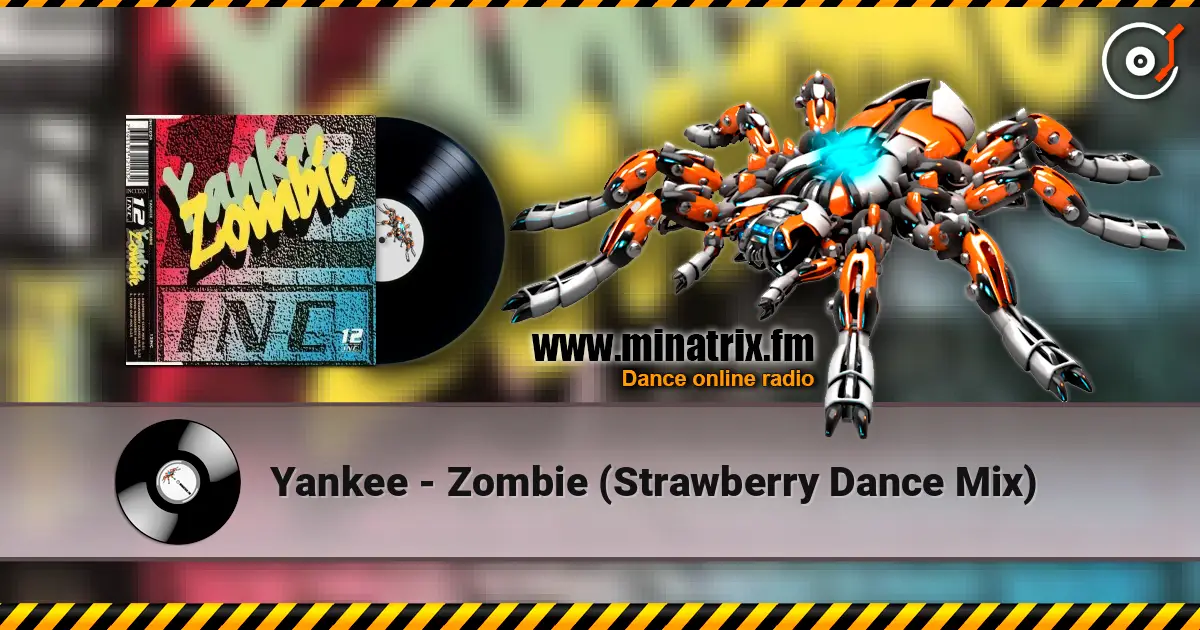 Yankee - Zombie (Strawberry Dance Mix) жоғары сапада онлайн тыңдау | Minatrix.FM