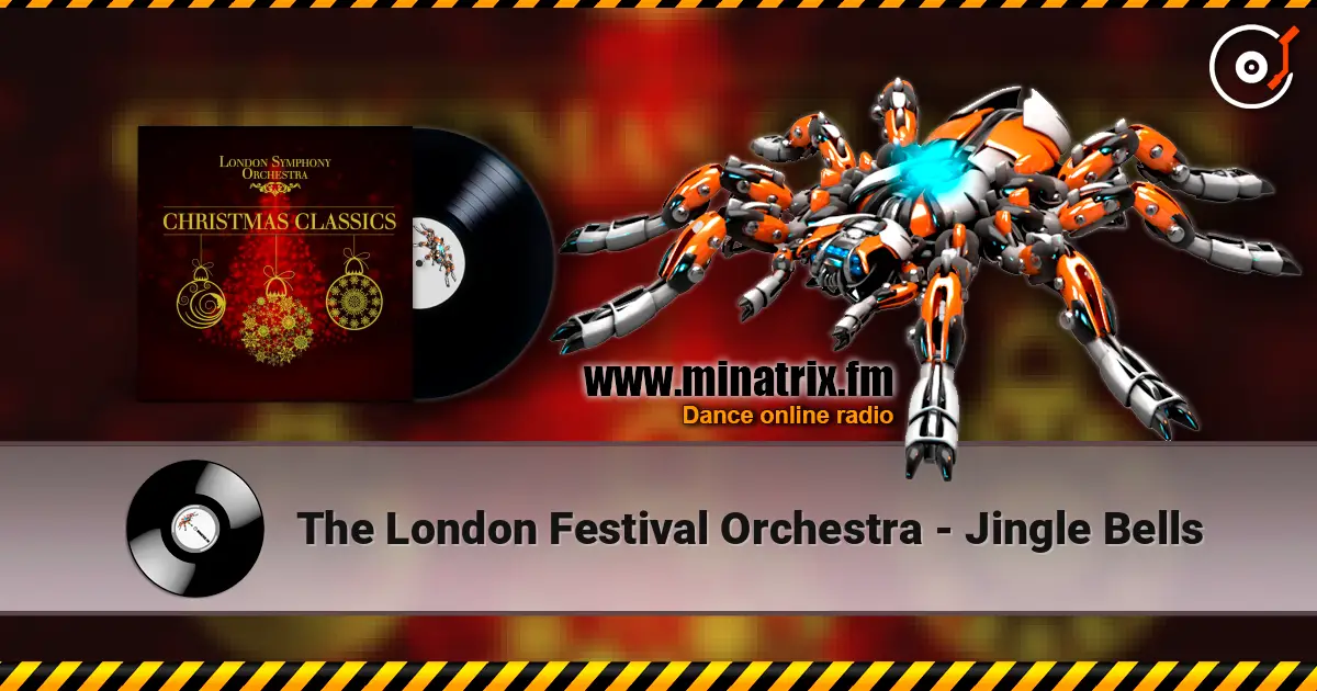 The London Festival Orchestra - Jingle Bells жоғары сапада онлайн тыңдау | Minatrix.FM