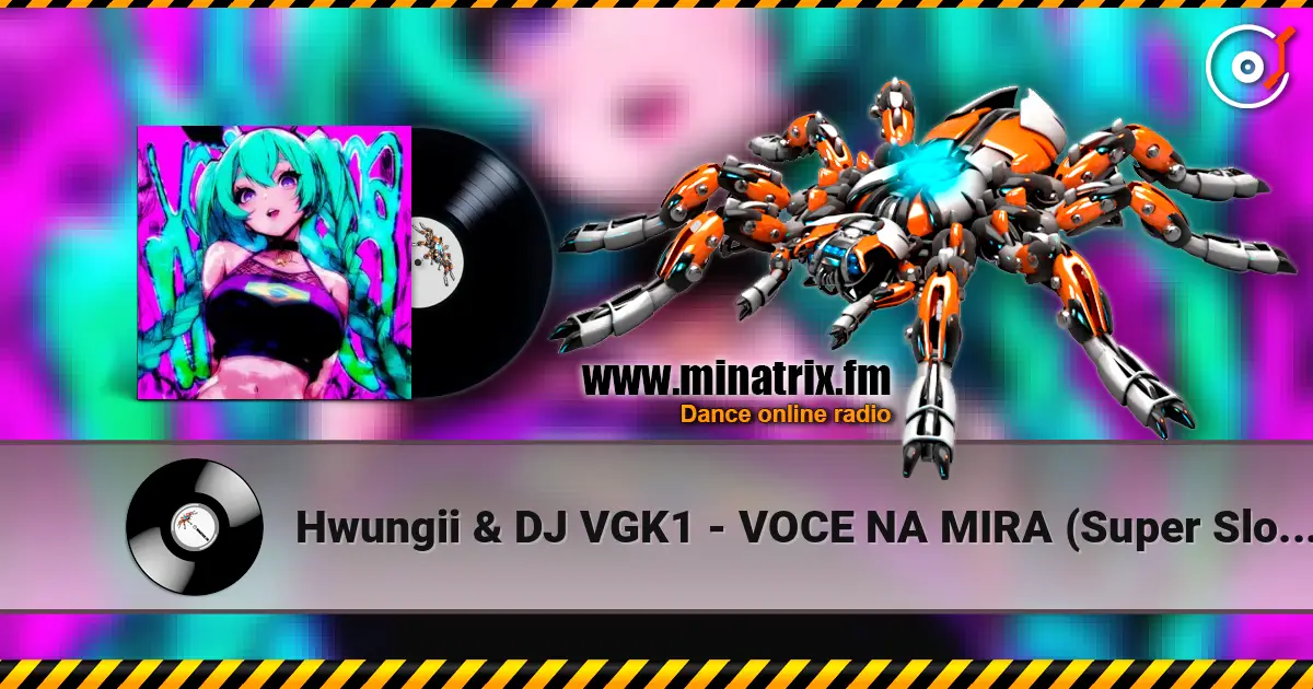 Hwungii & DJ VGK1 - VOCE NA MIRA (Super Slowed) жоғары сапада онлайн тыңдау | Minatrix.FM