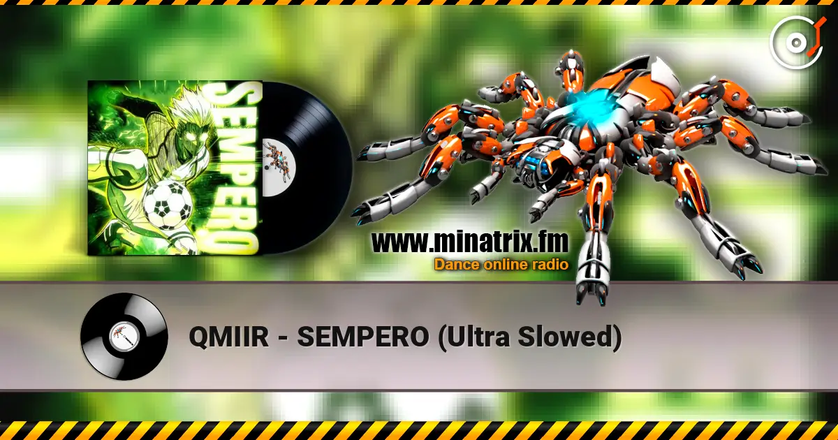 QMIIR - SEMPERO (Ultra Slowed) жоғары сапада онлайн тыңдау | Minatrix.FM