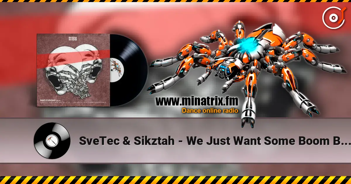 SveTec & Sikztah - We Just Want Some Boom Boom жоғары сапада онлайн тыңдау | Minatrix.FM