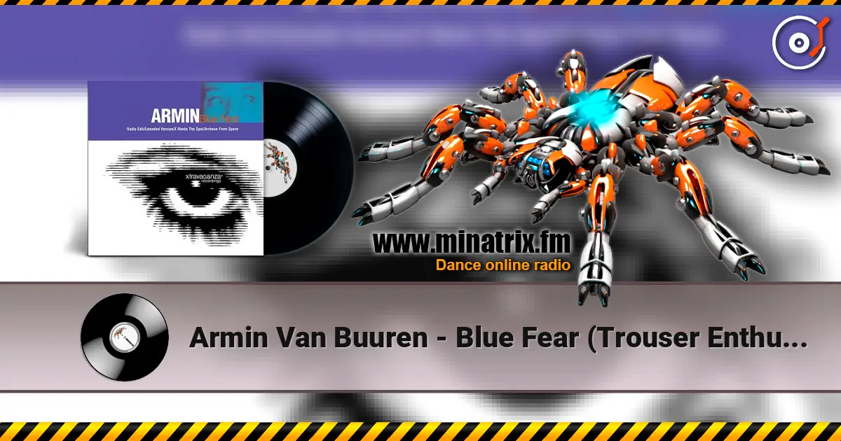 Armin Van Buuren - Blue Fear (Trouser Enthusiasts E.B.E. Instrumental) жоғары сапада онлайн тыңдау | Minatrix.FM