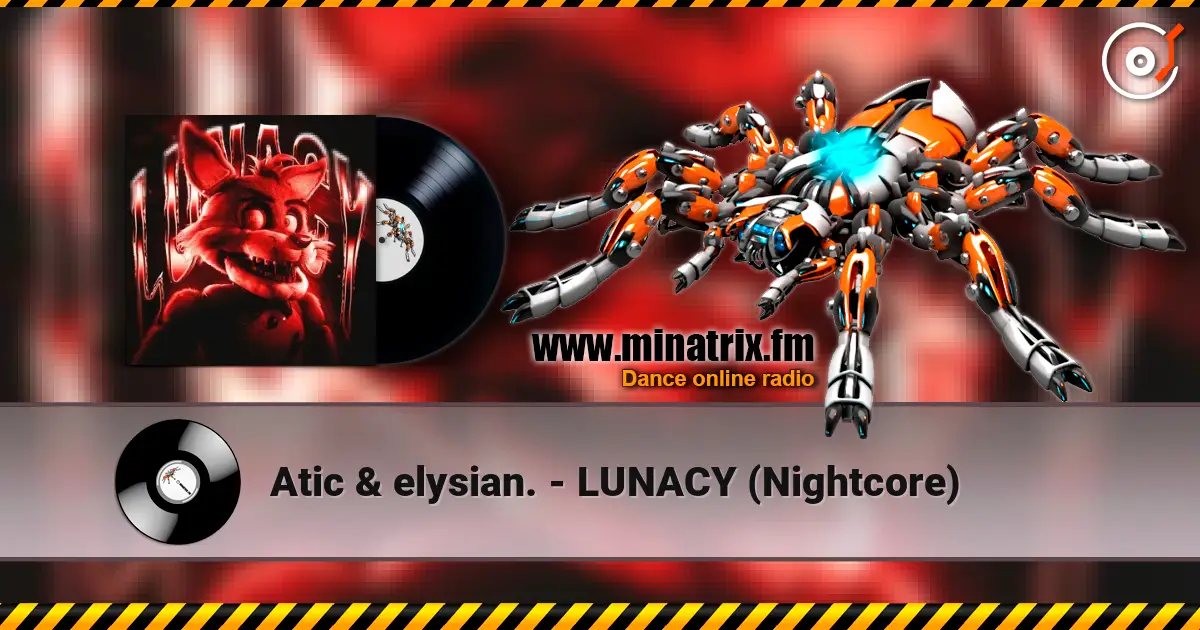 Atic & elysian. - LUNACY (Nightcore) жоғары сапада онлайн тыңдау | Minatrix.FM