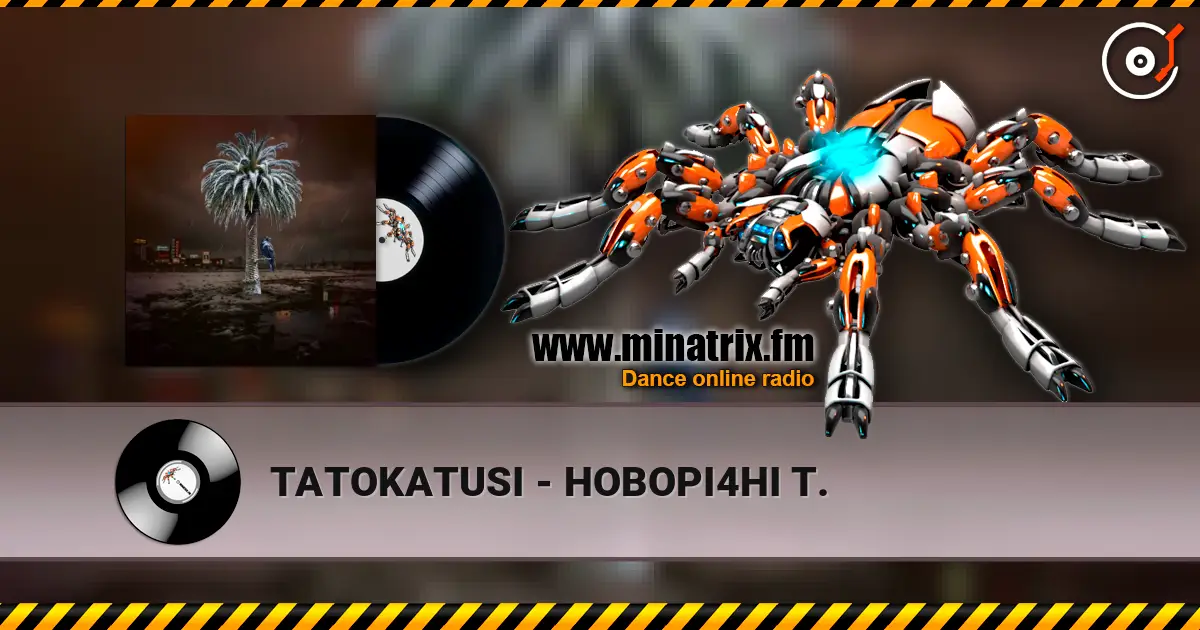 TATOKATUSI - HOBOPI4HI T. жоғары сапада онлайн тыңдау | Minatrix.FM