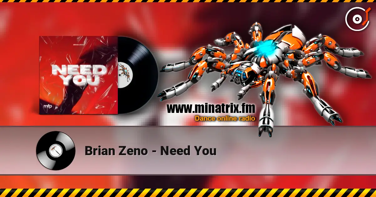 Brian Zeno - Need You жоғары сапада онлайн тыңдау | Minatrix.FM