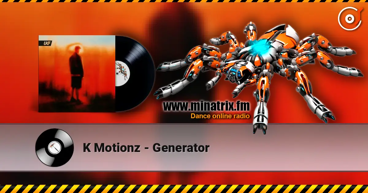 K Motionz - Generator жоғары сапада онлайн тыңдау | Minatrix.FM