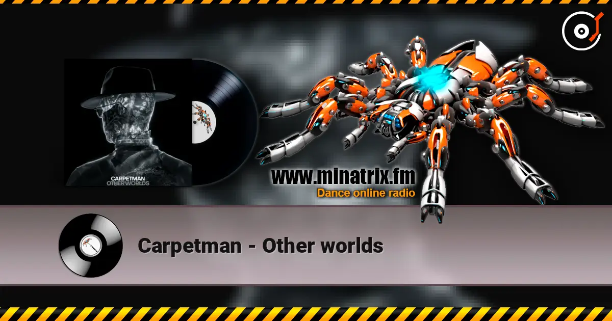 Carpetman - Other worlds жоғары сапада онлайн тыңдау | Minatrix.FM