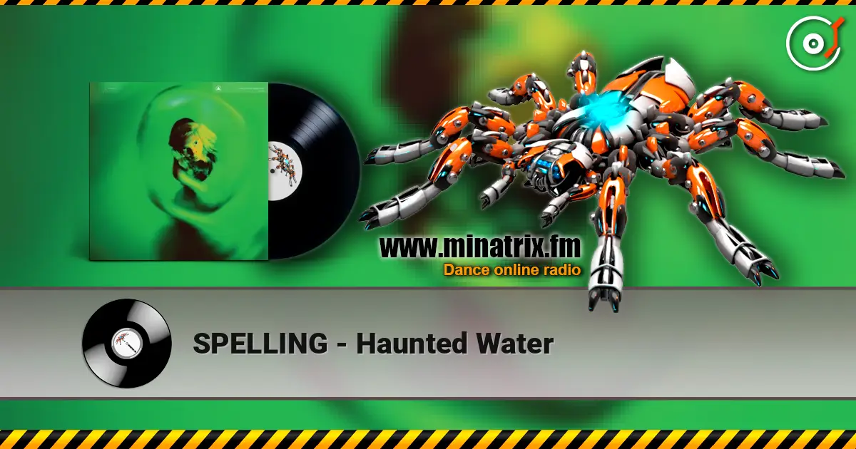 SPELLING - Haunted Water escuchar online en alta calidad | Minatrix.FM