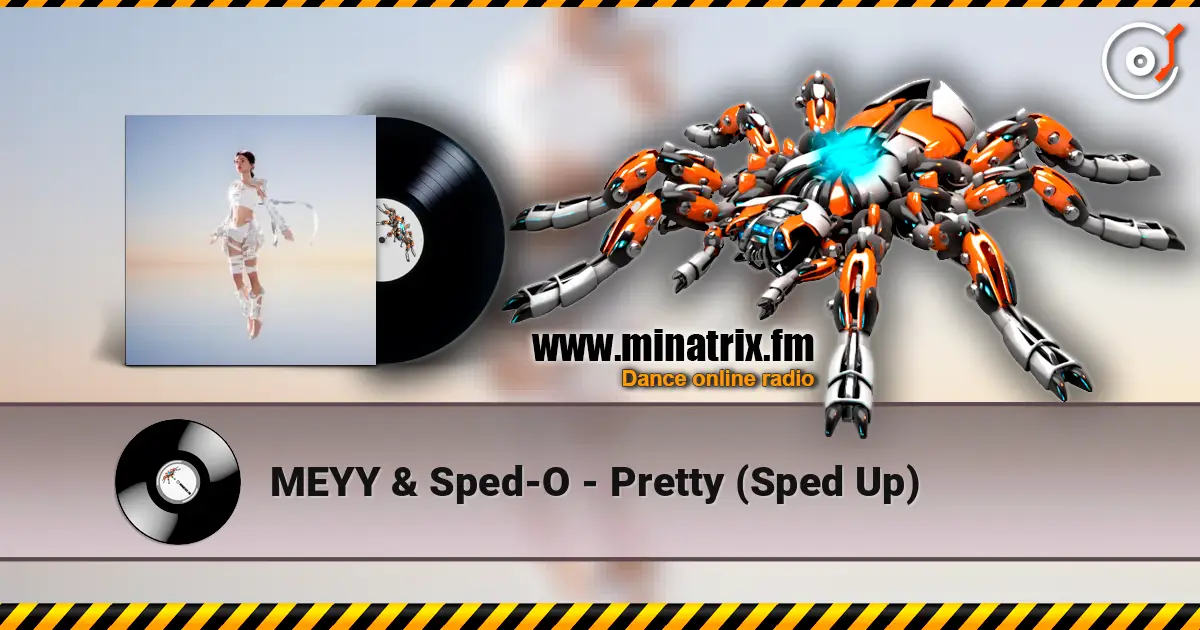 MEYY & Sped-O - Pretty (Sped Up) жоғары сапада онлайн тыңдау | Minatrix.FM