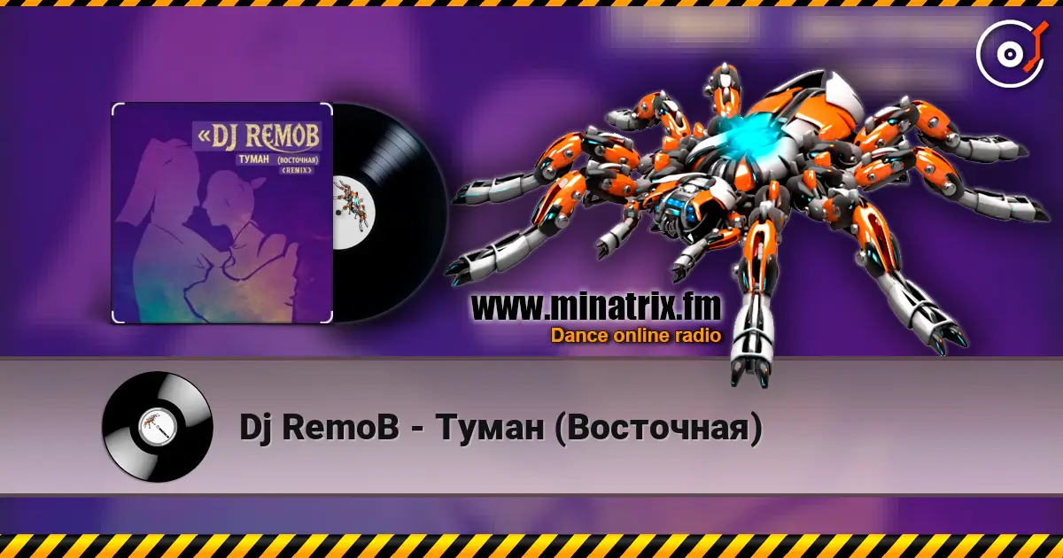 Dj RemoB - Туман (Восточная) жоғары сапада онлайн тыңдау | Minatrix.FM