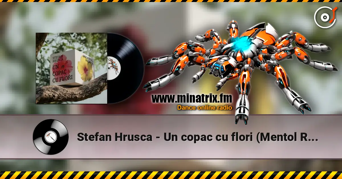 Stefan Hrusca - Un copac cu flori (Mentol Remix) жоғары сапада онлайн тыңдау | Minatrix.FM