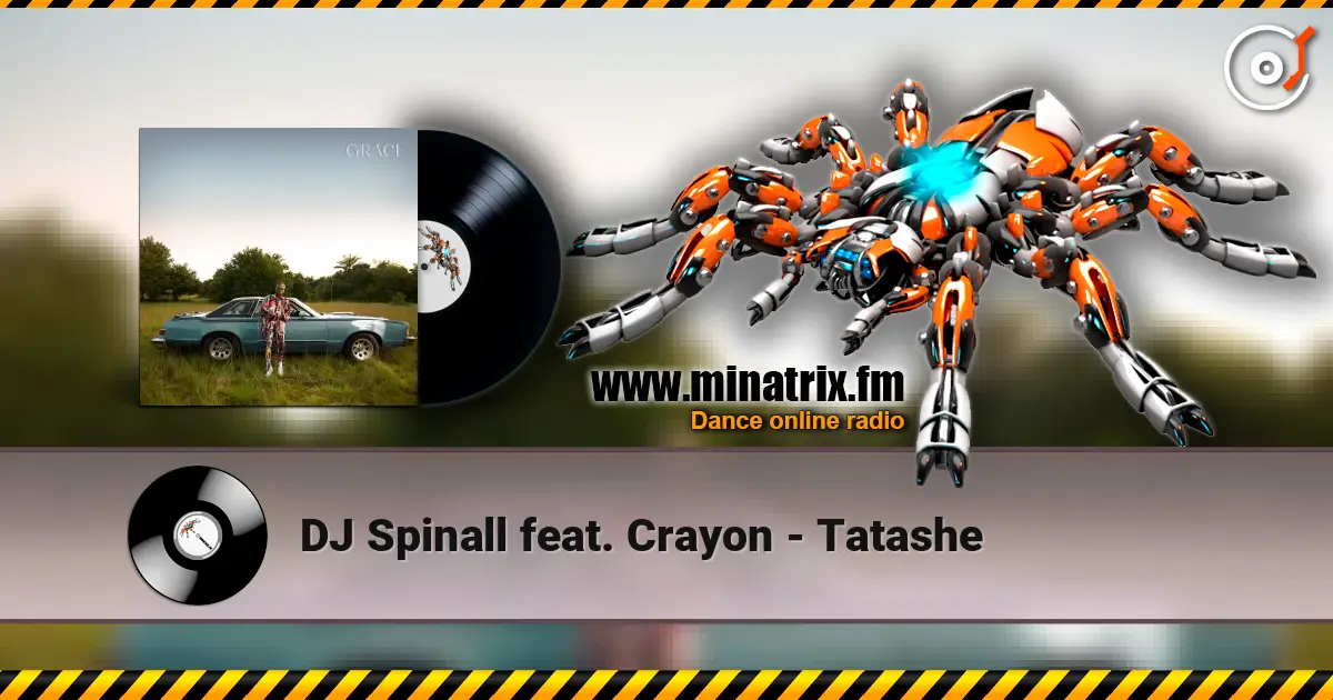 DJ Spinall feat. Crayon - Tatashe жоғары сапада онлайн тыңдау | Minatrix.FM