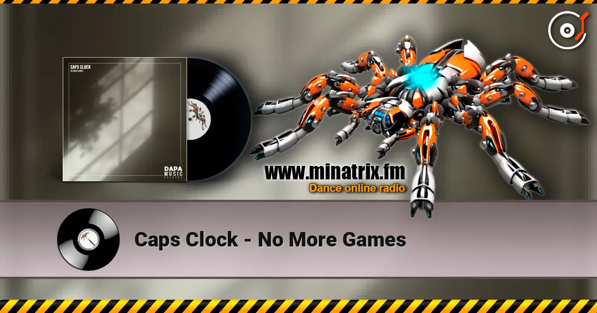 Caps Clock - No More Games жоғары сапада онлайн тыңдау | Minatrix.FM