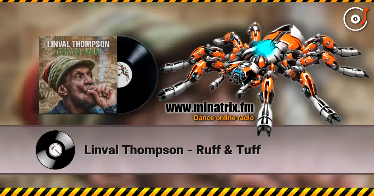 Linval Thompson - Ruff & Tuff escuchar online en alta calidad | Minatrix.FM
