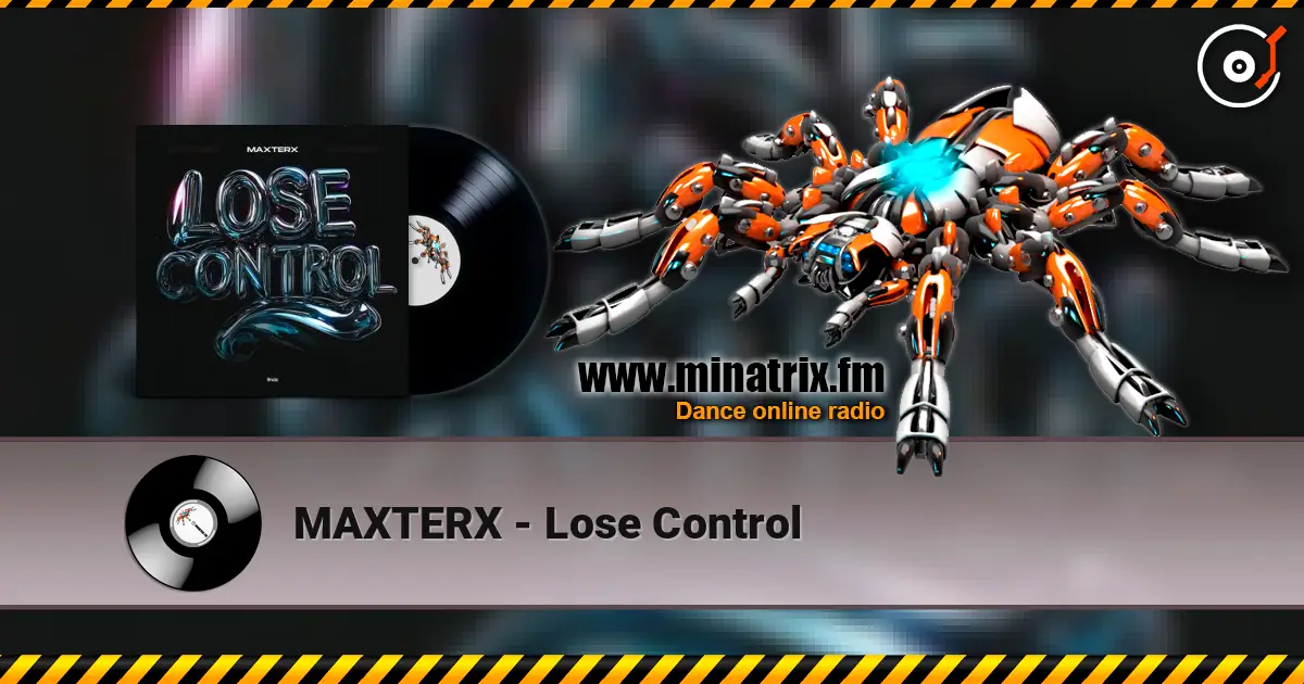 MAXTERX - Lose Control escuchar online en alta calidad | Minatrix.FM