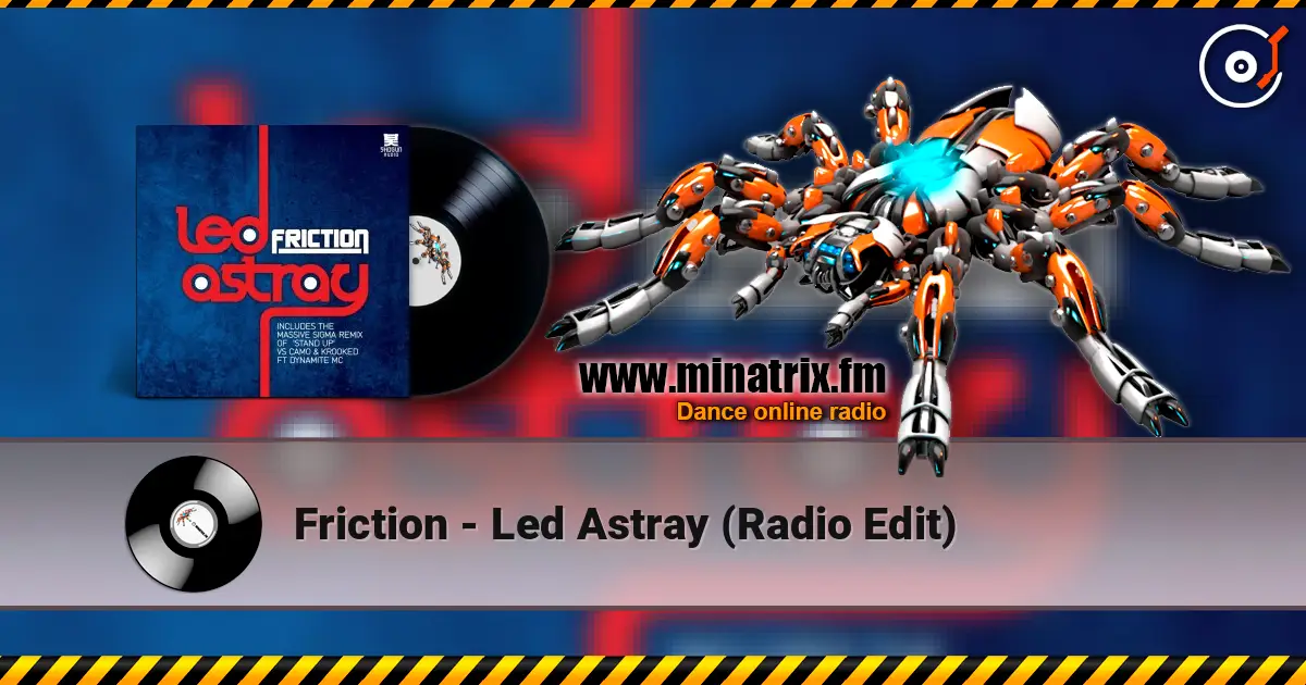 Friction - Led Astray (Radio Edit) 高品质在线收听 | Minatrix.FM
