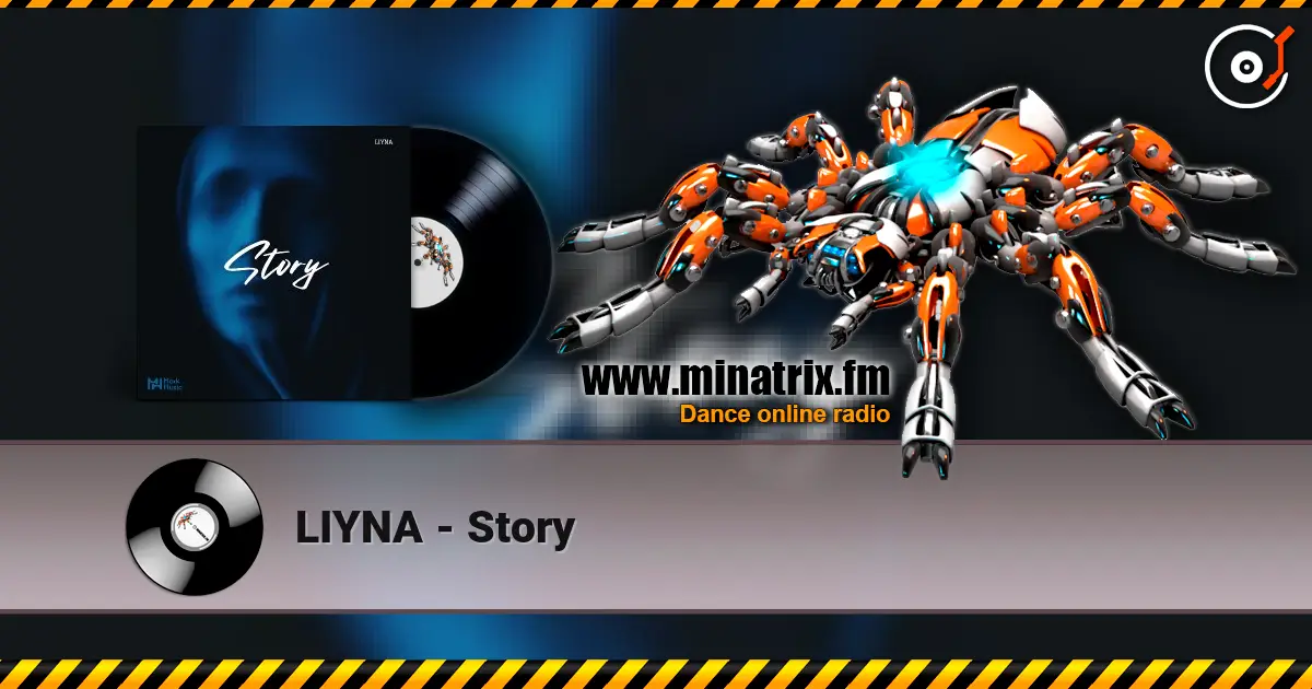 LIYNA - Story жоғары сапада онлайн тыңдау | Minatrix.FM