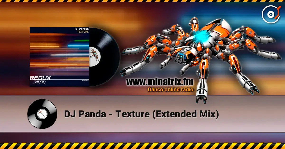 DJ Panda - Texture (Extended Mix) жоғары сапада онлайн тыңдау | Minatrix.FM