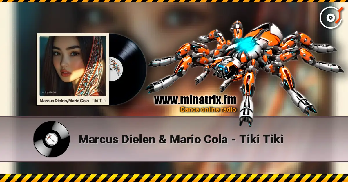 Marcus Dielen & Mario Cola - Tiki Tiki жоғары сапада онлайн тыңдау | Minatrix.FM