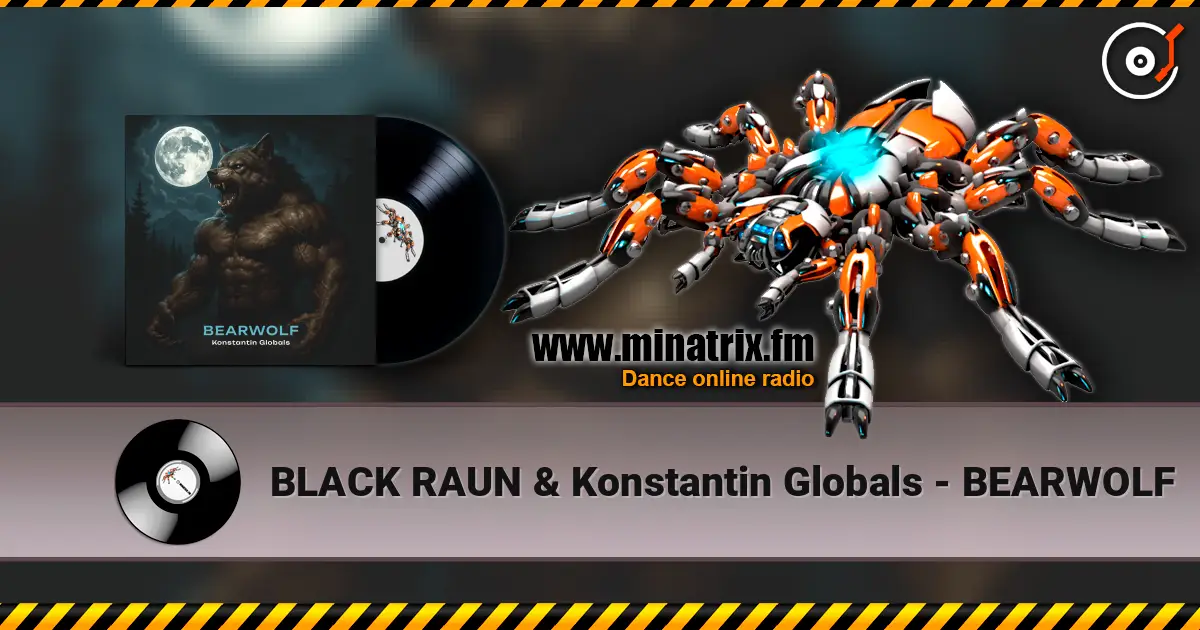 BLACK RAUN & Konstantin Globals - BEARWOLF жоғары сапада онлайн тыңдау | Minatrix.FM