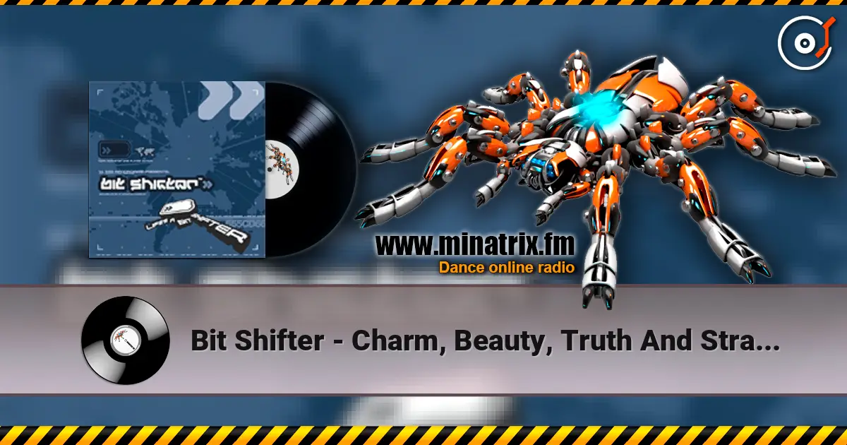 Bit Shifter - Charm, Beauty, Truth And Strangeness жоғары сапада онлайн тыңдау | Minatrix.FM