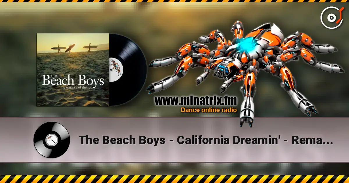 The Beach Boys - California Dreamin' - Remastered 2007 жоғары сапада онлайн тыңдау | Minatrix.FM