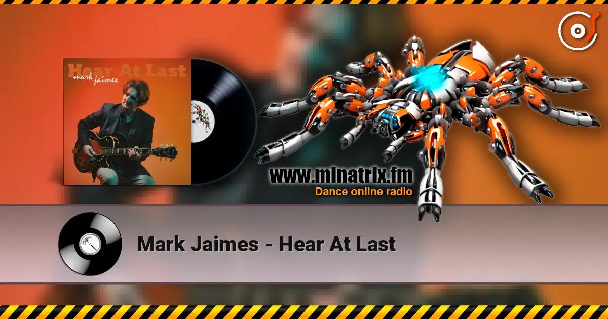 Mark Jaimes - Hear At Last жоғары сапада онлайн тыңдау | Minatrix.FM