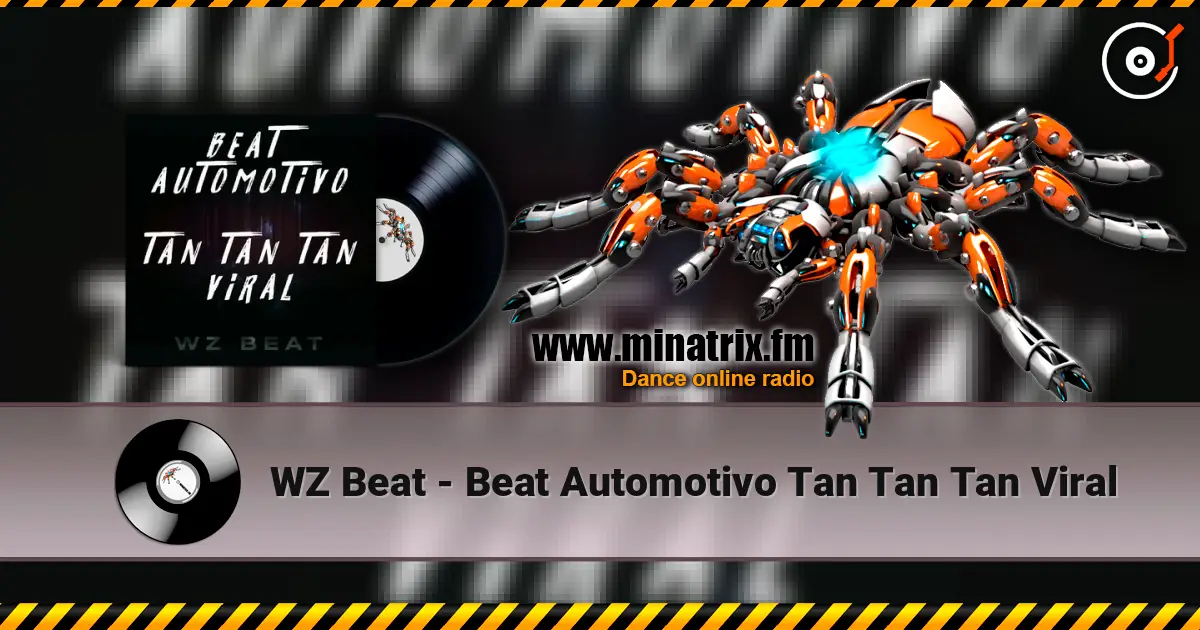 WZ Beat - Beat Automotivo Tan Tan Tan Viral escuchar online en alta calidad | Minatrix.FM