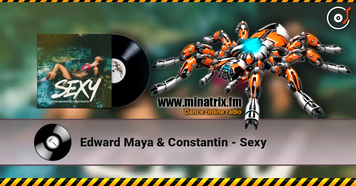 Edward Maya & Constantin - Sexy escuchar online en alta calidad | Minatrix.FM