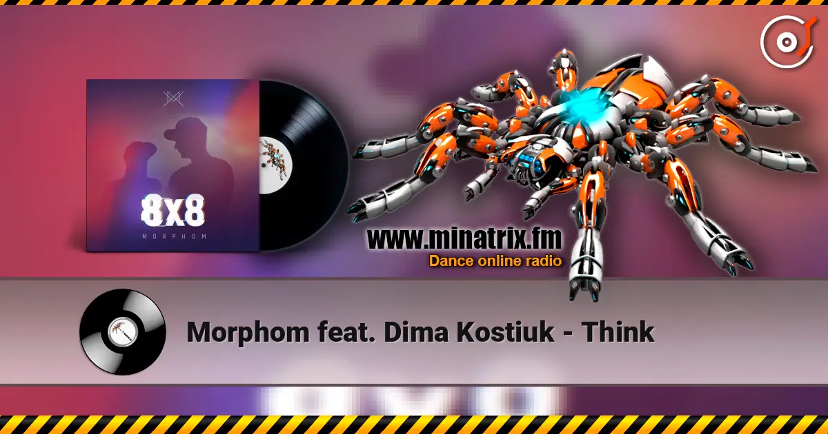Morphom feat. Dima Kostiuk - Think 高品质在线收听 | Minatrix.FM